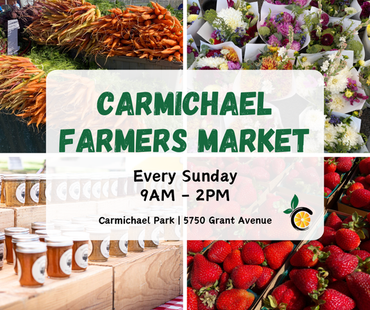 Carmichel Farmers Market Sunday August 11, 2024 9 AM -2 PM